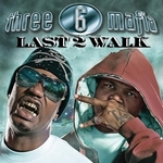  Three 6 Mafia - LAST TO WALK