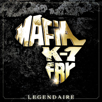 Mafia K1Fry - LEGENDAIRE