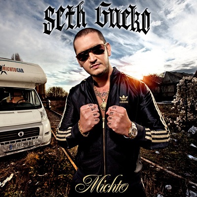 Seth Gueko - MICHTO