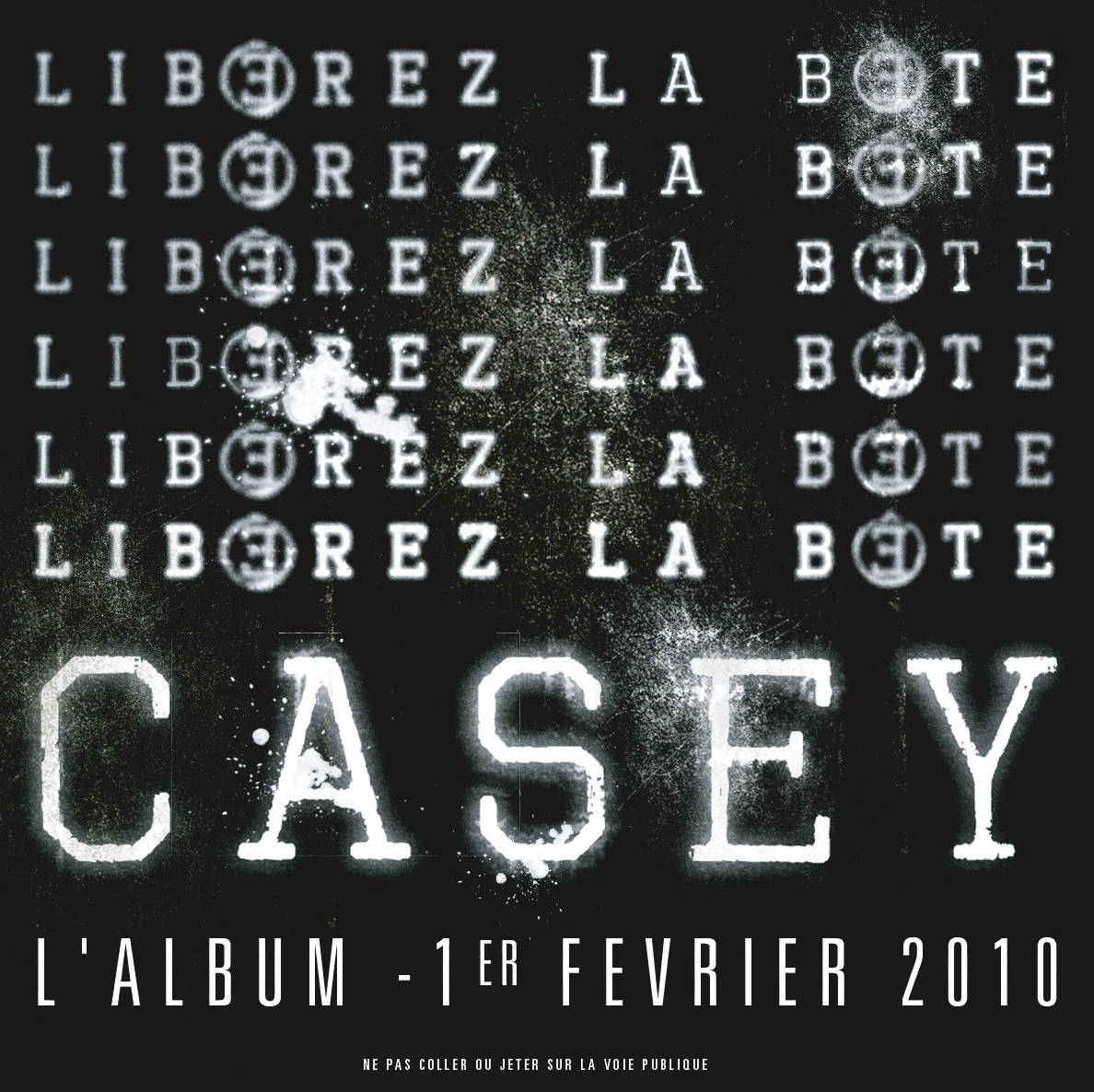 Casey - LIBEREZ LA BETE