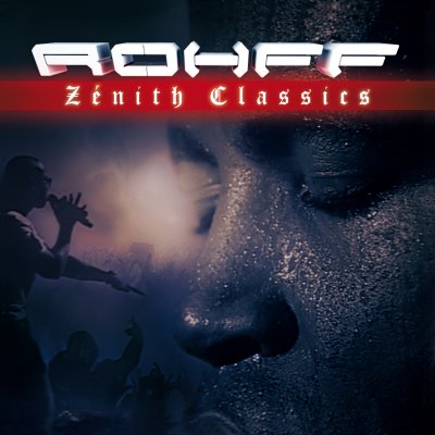Rohff - DVD ZENITH CLASSICS