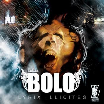 Bolo - LYRIX ILLICITES
