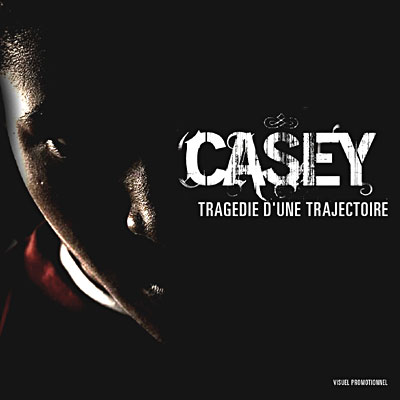 Casey - TRAGEDIE D UNE TRAJECTOIRE