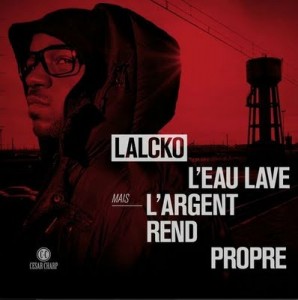Lalcko-L'eau Lave Mais L'argent Rend Propre 2011
