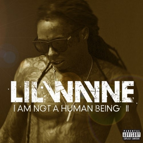Lil_Wayne_I_Am_Not_A_Human_Being_2