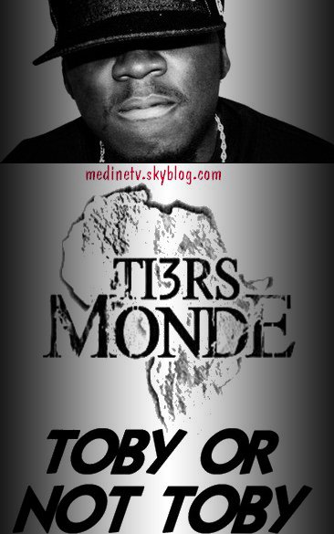 Tiers-Monde-TOBY-OR-NOT-TOBY