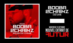 Booba en featuring avec 2 Chainz pour le titre "C'est la vie"
