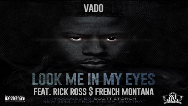 Vado présente son morceau "Look Me in My Eyes" avec Rick Ross & French Montana 