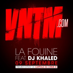 La Fouine : Va niquer ta mere.com feat Dj Khaled